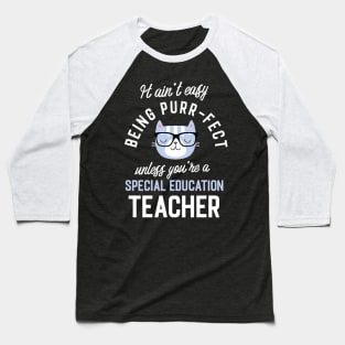 Special Education Teacher Cat Lover Gifts - It ain't easy being Purr Fect Baseball T-Shirt